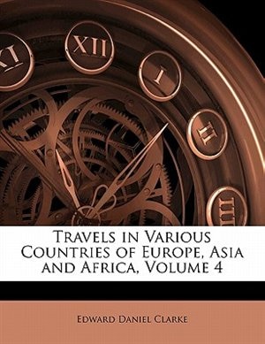 Front cover_Travels In Various Countries Of Europe, Asia And Africa, Volume 4