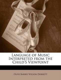 Front cover_Language Of Music Interpreted From The Child's Viewpoint
