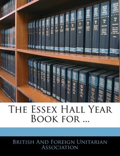 The Essex Hall Year Book for ...