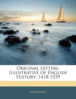 Couverture_Original Letters, Illustrative of English History