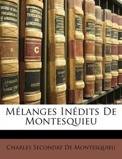 Mélanges Inédits De Montesquieu