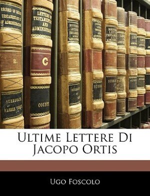 Front cover_Ultime Lettere Di Jacopo Ortis