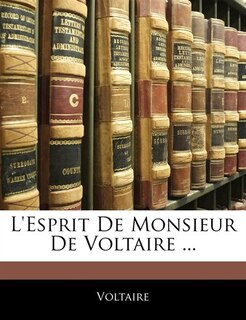 Front cover_L'esprit De Monsieur De Voltaire ...