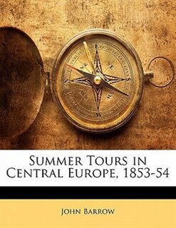 Couverture_Summer Tours In Central Europe, 1853-54