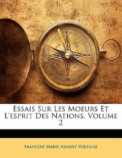 Couverture_Essais Sur Les Moeurs Et L'esprit Des Nations, Volume 2