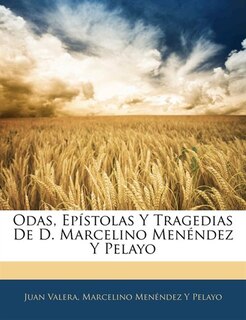 Front cover_Odas, Epístolas Y Tragedias De D. Marcelino Menéndez Y Pelayo