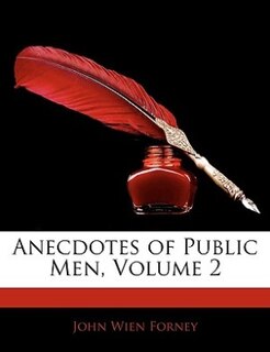 Couverture_Anecdotes Of Public Men, Volume 2