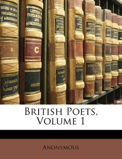 British Poets, Volume 1