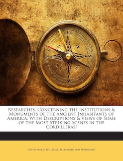 Couverture_Researches, Concerning the Institutions & Monuments of the Ancient Inhabitants of America