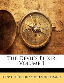The Devil's Elixir, Volume 1