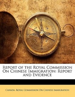 Front cover_Report Of The Royal Commission On Chinese Immigration