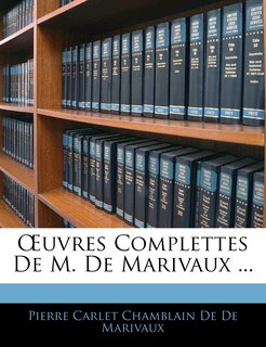 Couverture_OEuvres Complettes De M. De Marivaux ...