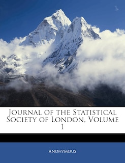 Front cover_Journal Of The Statistical Society Of London, Volume 1