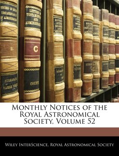 Couverture_Monthly Notices Of The Royal Astronomical Society, Volume 52