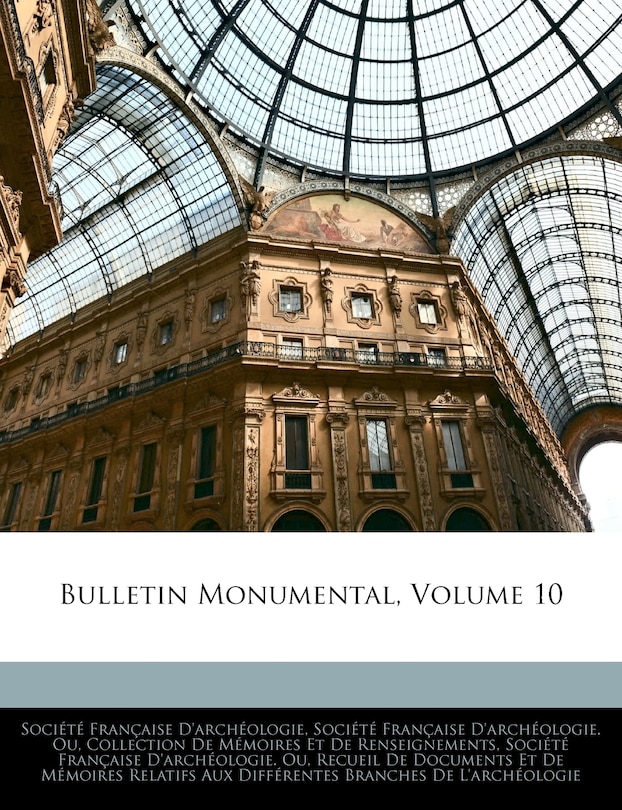 Front cover_Bulletin Monumental, Volume 10