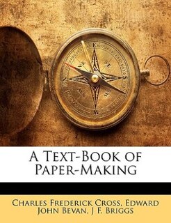 A Text-book Of Paper-making