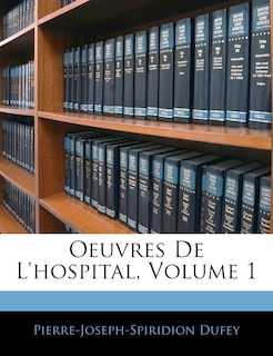 Oeuvres De L'hospital, Volume 1