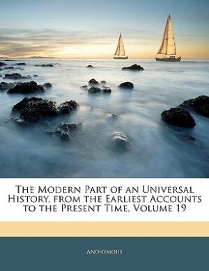 Front cover_The Modern Part Of An Universal History, From The Earliest Accounts To The Present Time, Volume 19