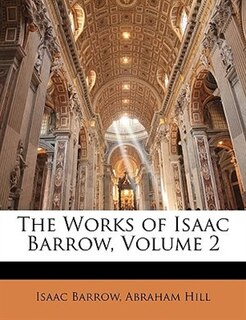 Front cover_The Works of Isaac Barrow, Volume 2