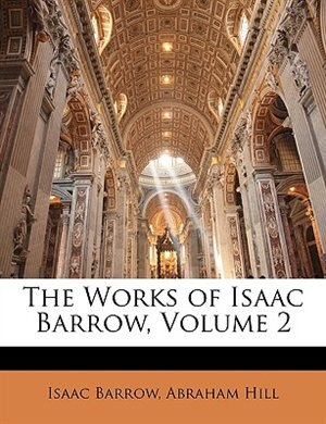 Front cover_The Works of Isaac Barrow, Volume 2