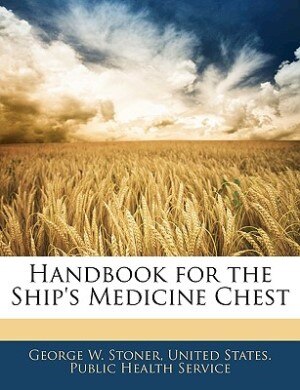 Front cover_Handbook For The Ship's Medicine Chest