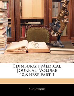 Front cover_Edinburgh Medical Journal, Volume 40, Part 1