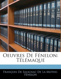 Oeuvres de Fenelon: Telemaque