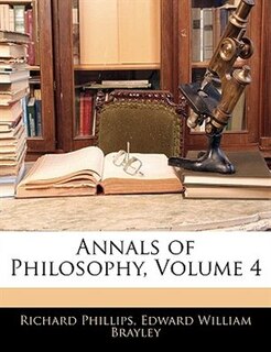 Front cover_Annals Of Philosophy, Volume 4