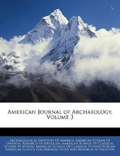 Couverture_American Journal Of Archaeology, Volume 3