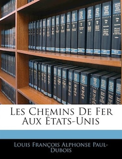 Les Chemins De Fer Aux États-Unis