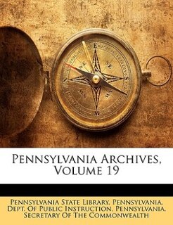 Couverture_Pennsylvania Archives, Volume 19