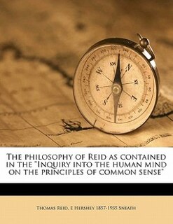 Front cover_The Philosophy Of Reid As Contained In The inquiry Into The Human Mind On The Principles Of Common Sense