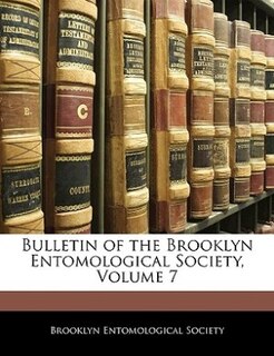 Couverture_Bulletin of the Brooklyn Entomological Society, Volume 7