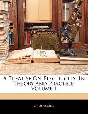 Front cover_A Treatise On Electricity