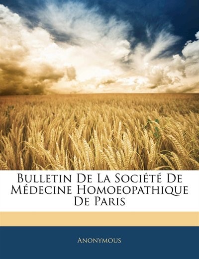 Couverture_Bulletin De La Soci&eacute;t&eacute; De M&eacute;decine Homoeopathique De Paris