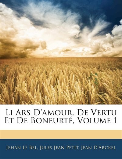 Front cover_Li Ars D'amour, De Vertu Et De Boneurté, Volume 1