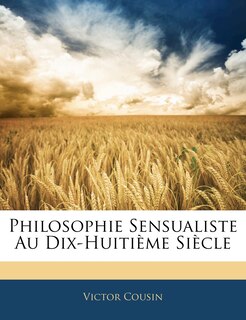 Front cover_Philosophie Sensualiste Au Dix-huitième Siècle