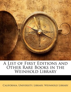 Front cover_A List Of First Editions And Other Rare Books In The Weinhold Library