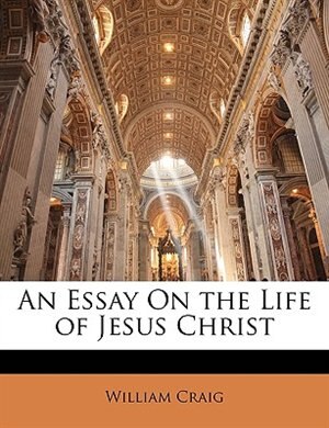 Couverture_An Essay On The Life Of Jesus Christ