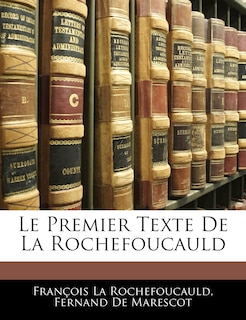 Front cover_Le Premier Texte De La Rochefoucauld