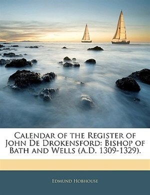 Couverture_Calendar Of The Register Of John De Drokensford