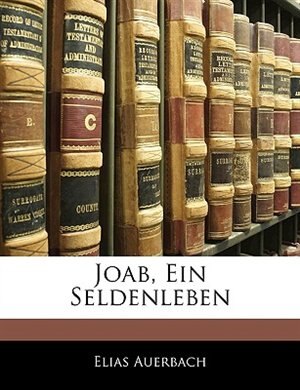 Joab, Ein Seldenleben