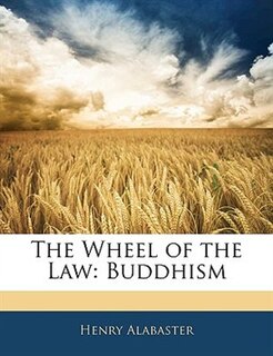 The Wheel Of The Law: Buddhism