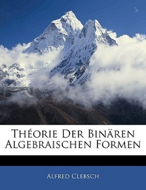 Couverture_Th&eacute;orie Der Bin&auml;ren Algebraischen Formen
