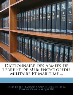 Front cover_Dictionnaire Des Armées De Terre Et De Mer