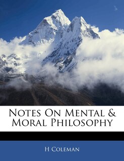 Front cover_Notes On Mental & Moral Philosophy