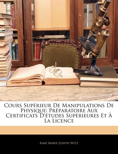 Front cover_Cours Supérieur De Manipulations De Physique