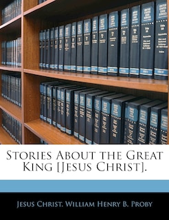Couverture_Stories About The Great King [jesus Christ].