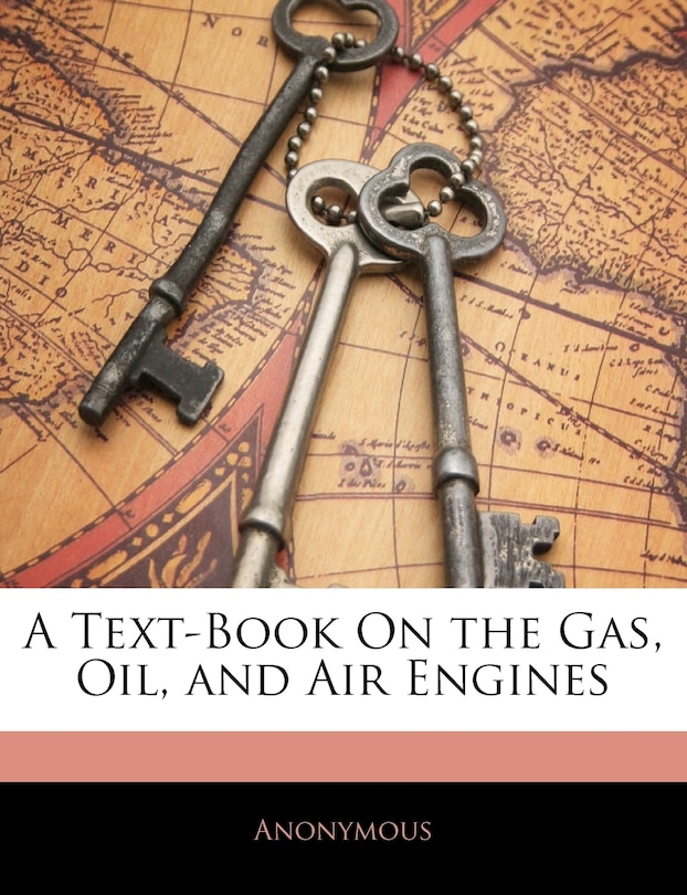 Front cover_A Text-book On The Gas, Oil, And Air Engines