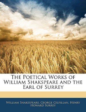 The Poetical Works of William Shakspeare and the Earl of Surrey